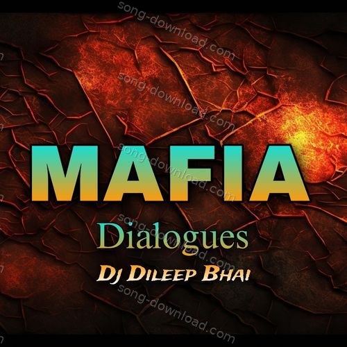 Mafia Dialogues Dj Dileep Bhai MP3 Download