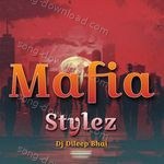 Mafia Stylez - Dj Dileep Bhai Song Download